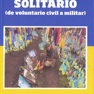 Lobo Solitario (De voluntario civil a militar)